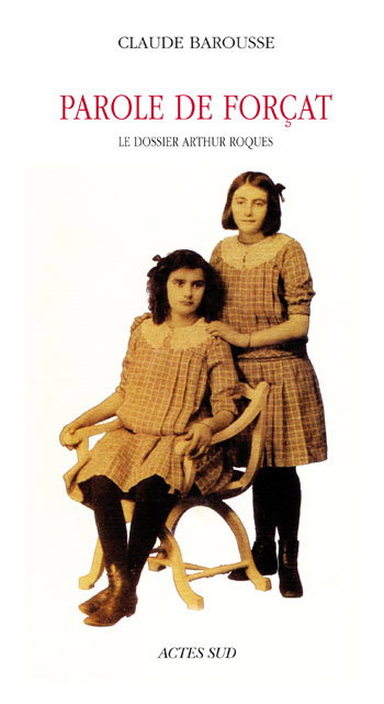 Parole de forçat : le dossier Arthur Roques