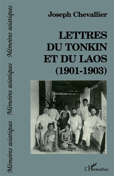 Lettres du Tonkin et du Laos : 1901-1903