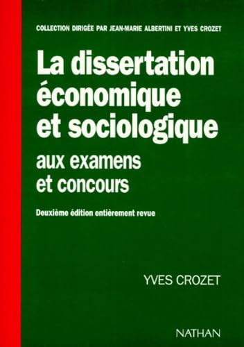 La Dissertation Economique Et Sociologique. Aux Examens Et Concours, 2eme Edition