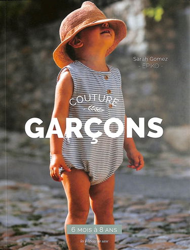 Couture garçons : 6 mois à 8 ans