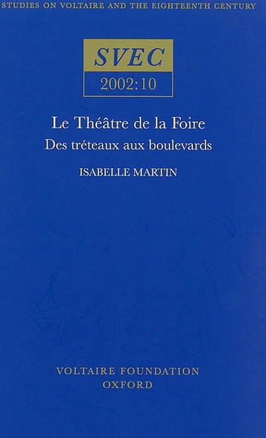 Le théâtre de la foire : des tréteaux aux boulevards