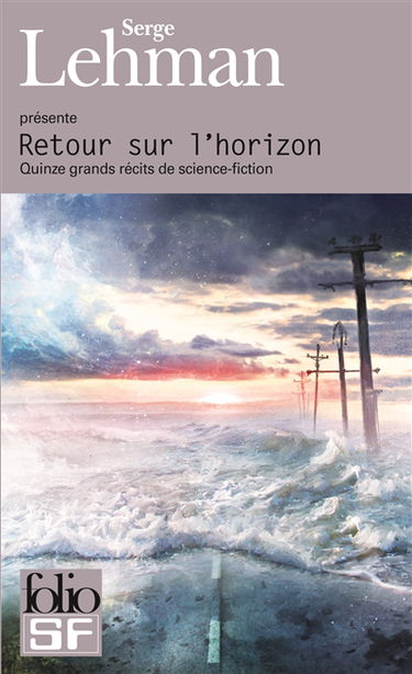 Retour sur l'horizon : quinze grands récits de science-fiction