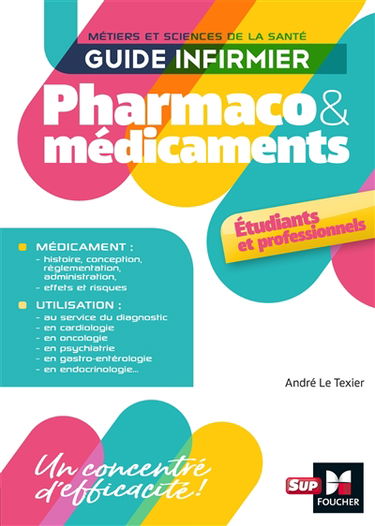 Guide infirmier : pharmaco et médicaments : métiers et sciences de la santé