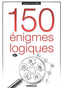 150 énigmes logiques. Vol. 1