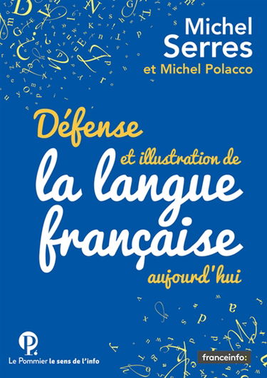 Défense et illustration de la langue française, aujourd'hui