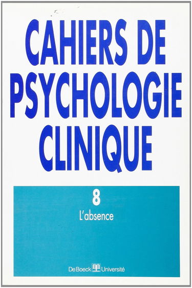 Cahiers de psychologie clinique, n° 8. L'absence