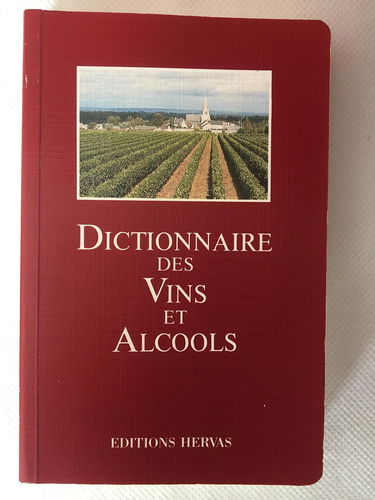 Dictionnaire des vins et alcools (Edition de luxe ou édition brochée)