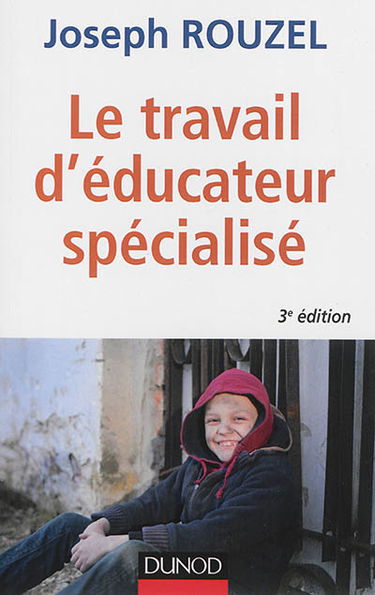 Le travail d'éducateur spécialisé : éthique et pratique
