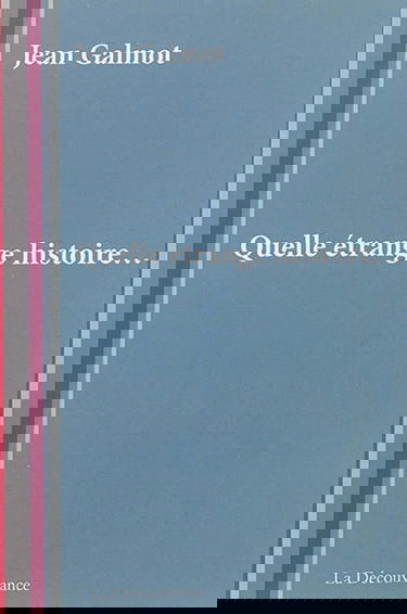 Quelle étrange histoire...