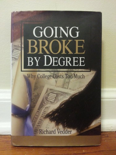 Couverture de Going Broke by Degree: Why College Costs Too Much