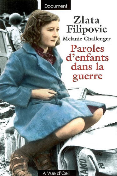 Paroles d'enfants dans la guerre : journaux intimes d'enfants et de jeunes gens 1914-2004