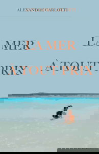 LA MER À TOUT PRIX