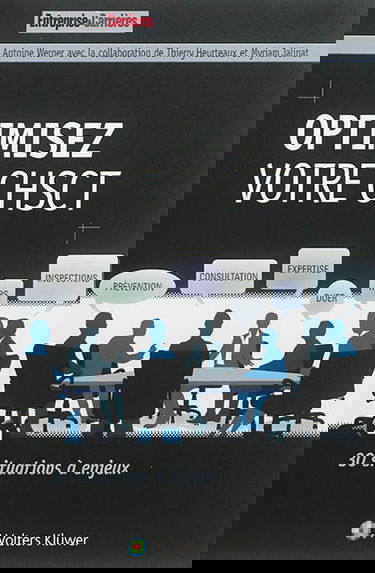 Optimisez votre CHSCT : 30 situations à enjeux