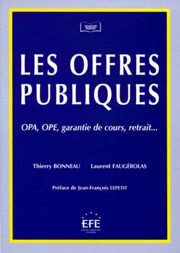 Les Offres publiques : OPA, OPE, garantie de cours, retrait...