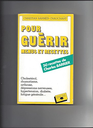 Pour guérir, menus et recettes