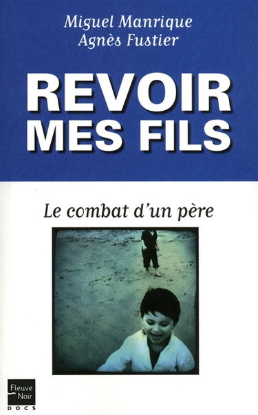 Revoir mes fils : le combat d'un père