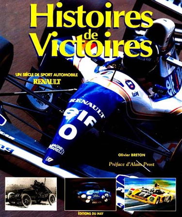 Renault, histoires de victoires : un siècle de compétition automobile de 1899 à aujourd'hui