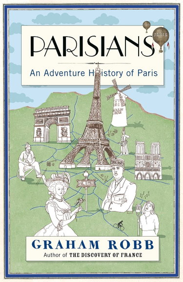 Couverture de Parisians: An Adventure History of Paris par Graham Robb