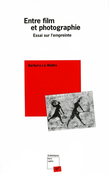 Entre film et photographie : essai sur l'empreinte