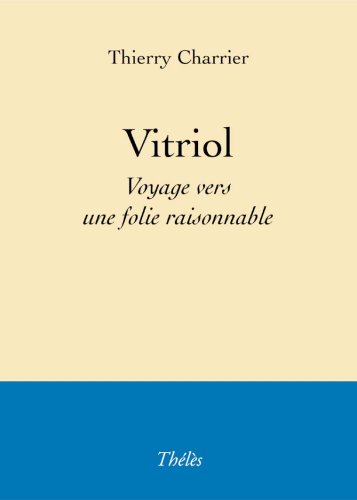 Vitriol - Voyage vers une folie raisonnable
