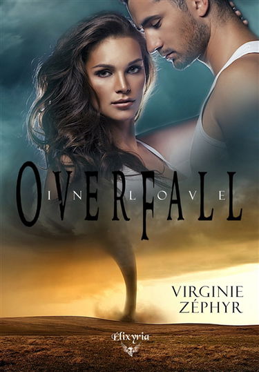 Overfall in love : Au coeur de la tourmente
