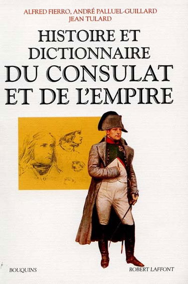 Histoire et dictionnaire du Consulat et de l'Empire