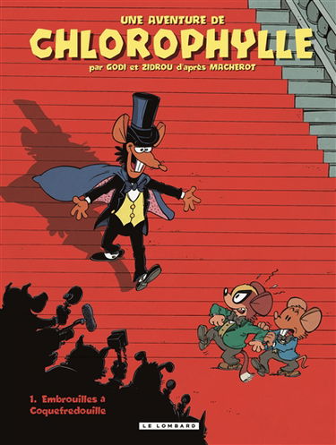 Une aventure de Chlorophylle. Vol. 1. Embrouilles à Coquefredouille
