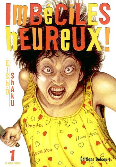 Imbéciles heureux !. Vol. 1. Le droit chemin