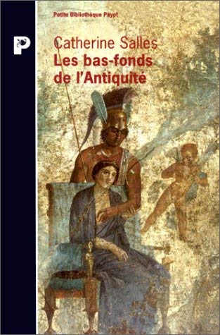 Les bas-fonds de l'Antiquité