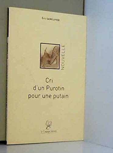 Couverture de Cri d'un Purotin pour une putain (Nouvelle)