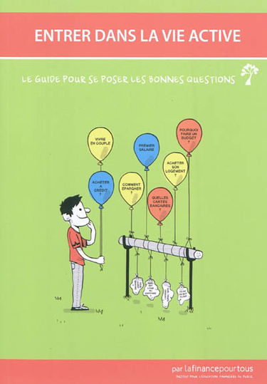 Entrer dans la vie active : le guide pour se poser les bonnes questions