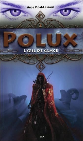 Polux - T2 : L'oeil de glace