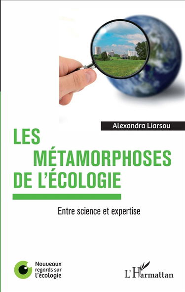 Les métamorphoses de l'écologie : entre science et expertise