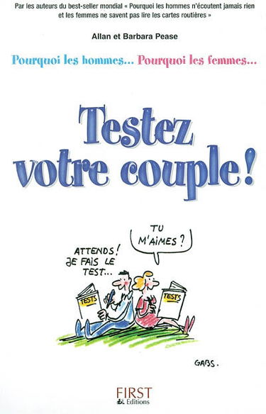 Testez votre couple ! : pourquoi les hommes, pourquoi les femmes