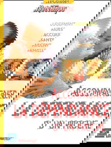 Accompagner la dépendance d'un proche