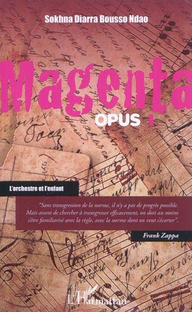 Magenta. Vol. 1. L'orchestre et l'enfant