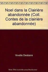 Noël dans la clairière abandonnée