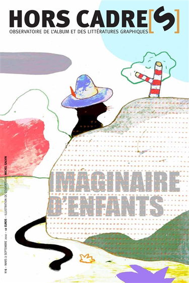 Hors cadre(s), n° 6. Imaginaire d'enfants