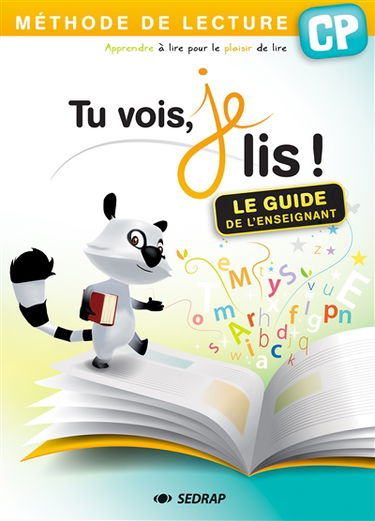 Tu vois, je lis ! : méthode de lecture, CP : le guide de l'enseignant