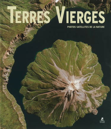 Terres vierges : photos satellites de la nature