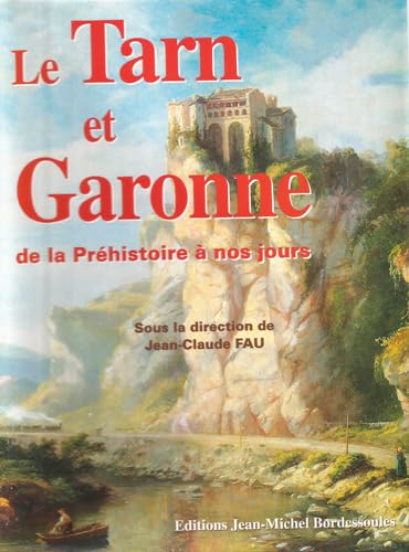 Le Tarn-et-Garonne de la préhistoire à nos jours