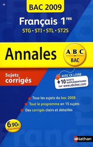 Français 1res STG, STI, STL, ST2S : sujets corrigés, bac 2009