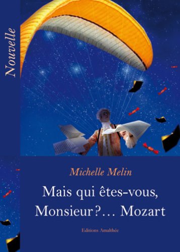 Mais Qui Etés-Vous, Monsieur? Mozart