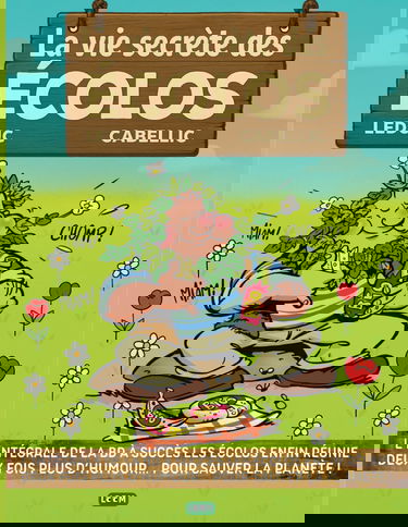 La vie secrète des écolos: Intégrale BD | Histoires drôles sur l'écologie