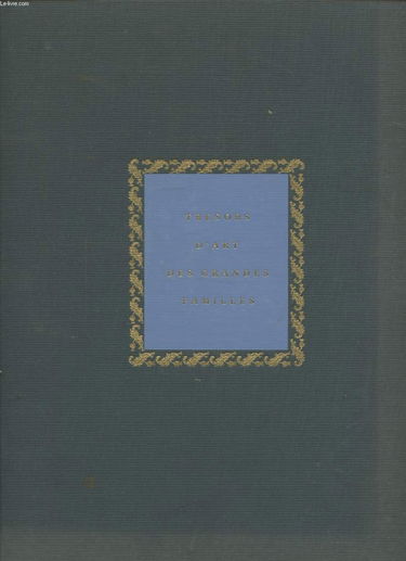 Tresors d'art des grandes familles