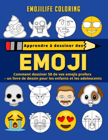 Couverture de Apprendre à dessiner des emoji: comment dessiner 50 de vos emojis prefers - un livre de dessin pour les enfants et les adolescents par Emojilife Coloring