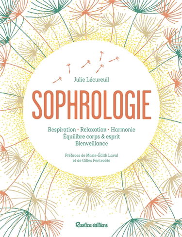 La sophrologie : respiration, relaxation, harmonie, équilibre corps & esprit, bienveillance