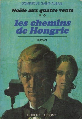 Couverture de Noële aux quatre vents, tome 3 : Les Chemins de Hongrie