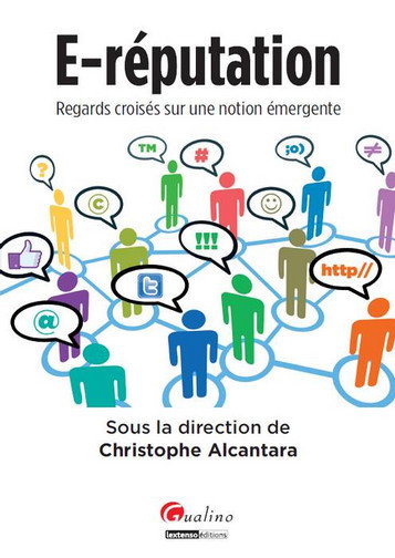 Couverture de E-réputation : regards croisés sur une notion émergente