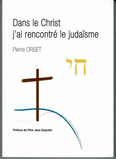 dans le christ j'ai rencontré le judaïsme